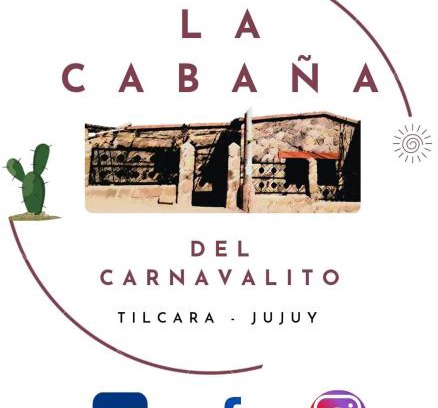 Tilcara House | La cabaña del carnavalito tilcara